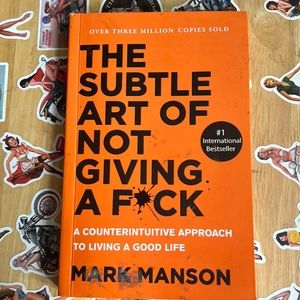 The subtle art of not giving a f&”@: